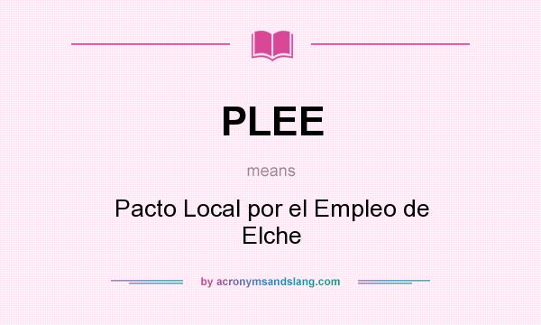 What does PLEE mean? It stands for Pacto Local por el Empleo de Elche
