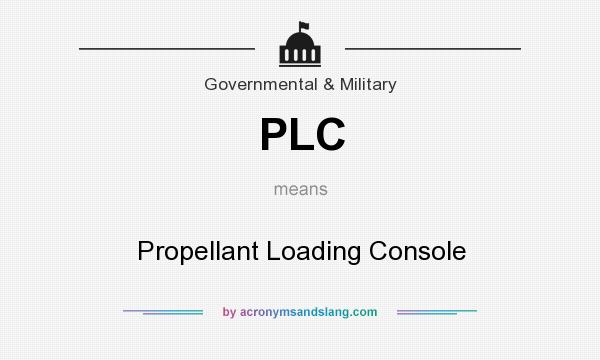 What does PLC mean? It stands for Propellant Loading Console
