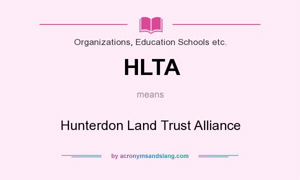 What does HLTA mean? It stands for Hunterdon Land Trust Alliance