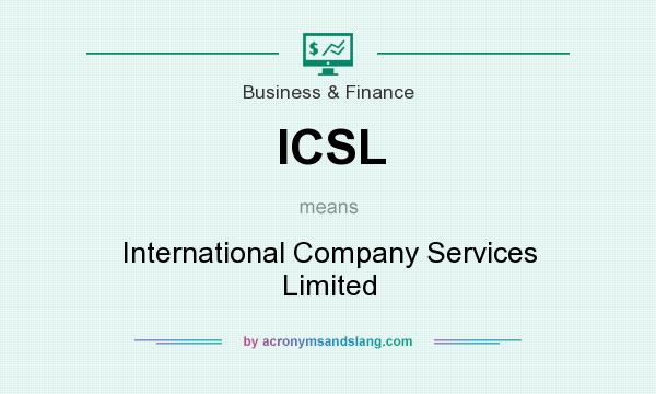 What does ICSL mean? It stands for International Company Services Limited