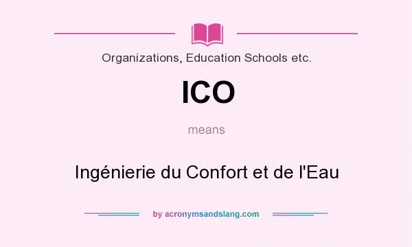 What does ICO mean? It stands for Ingénierie du Confort et de l`Eau