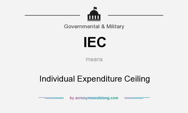 What does IEC mean? It stands for Individual Expenditure Ceiling