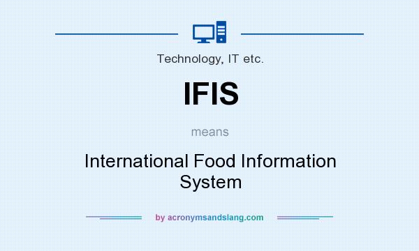 What does IFIS mean? It stands for International Food Information System