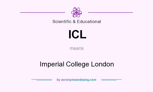 What does ICL mean? It stands for Imperial College London