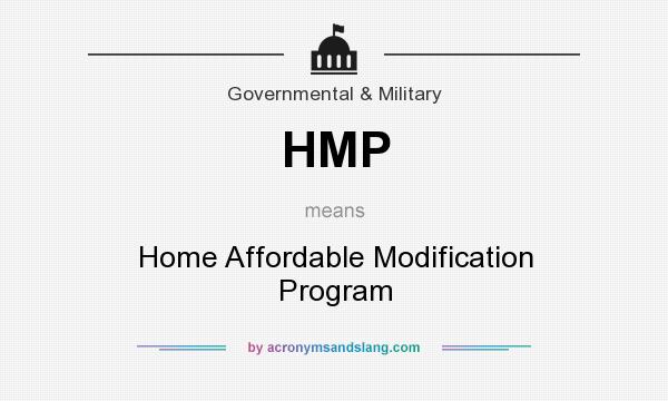 What does HMP mean? It stands for Home Affordable Modification Program