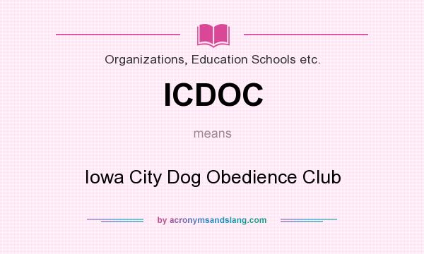 What does ICDOC mean? It stands for Iowa City Dog Obedience Club
