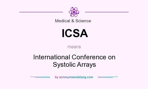 What does ICSA mean? It stands for International Conference on Systolic Arrays