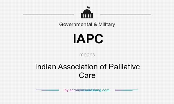 What does IAPC mean? It stands for Indian Association of Palliative Care