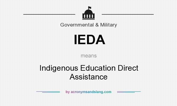 What does IEDA mean? It stands for Indigenous Education Direct Assistance