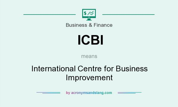 What does ICBI mean? It stands for International Centre for Business Improvement