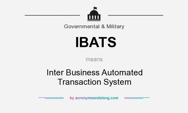 What does IBATS mean? It stands for Inter Business Automated Transaction System