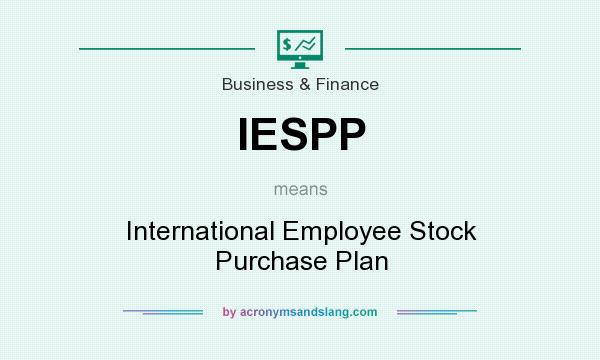 What does IESPP mean? It stands for International Employee Stock Purchase Plan