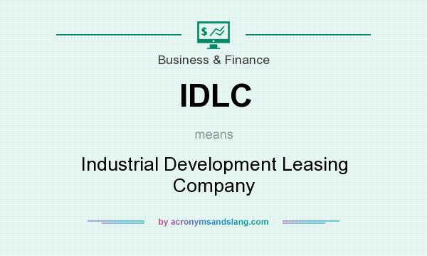 What does IDLC mean? It stands for Industrial Development Leasing Company