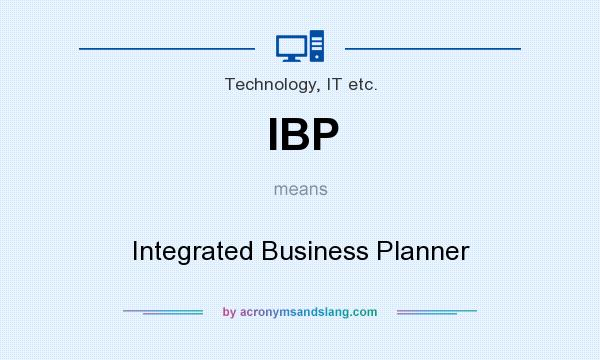What does IBP mean? It stands for Integrated Business Planner