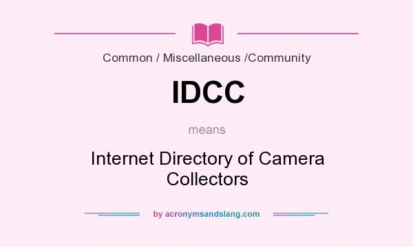 What does IDCC mean? It stands for Internet Directory of Camera Collectors