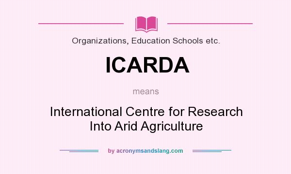 What does ICARDA mean? It stands for International Centre for Research Into Arid Agriculture