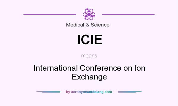 What does ICIE mean? It stands for International Conference on Ion Exchange