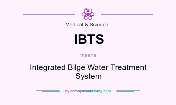What does IBTS mean? It stands for Integrated Bilge Water Treatment System
