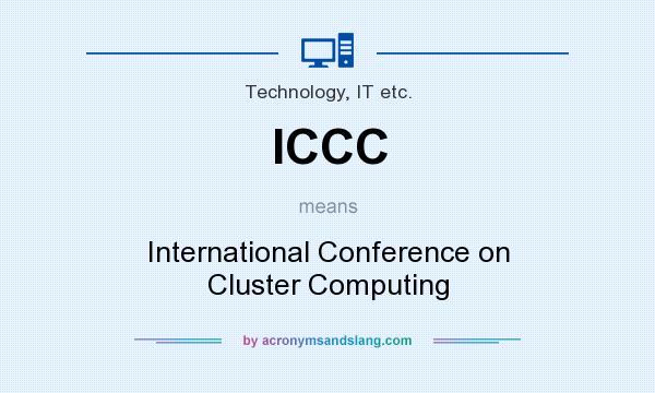 What does ICCC mean? It stands for International Conference on Cluster Computing