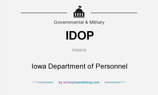 What does IDOP mean? It stands for Iowa Department of Personnel