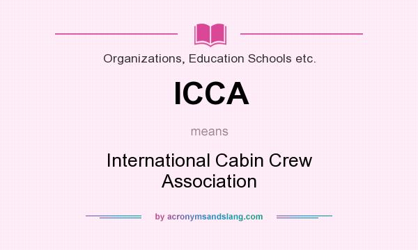 What does ICCA mean? It stands for International Cabin Crew Association