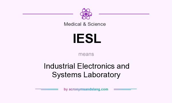 What does IESL mean? It stands for Industrial Electronics and Systems Laboratory