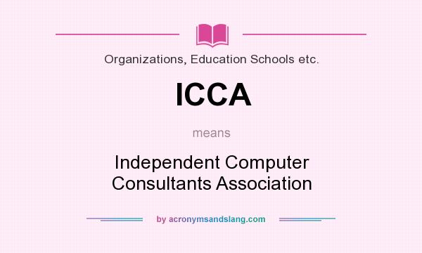 What does ICCA mean? It stands for Independent Computer Consultants Association