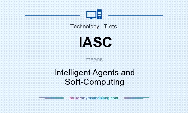 What does IASC mean? It stands for Intelligent Agents and Soft-Computing
