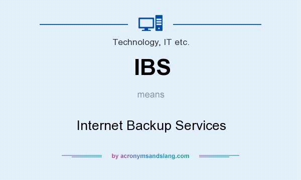 What does IBS mean? It stands for Internet Backup Services