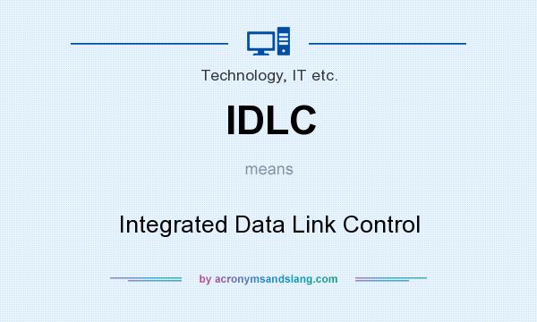 What does IDLC mean? It stands for Integrated Data Link Control