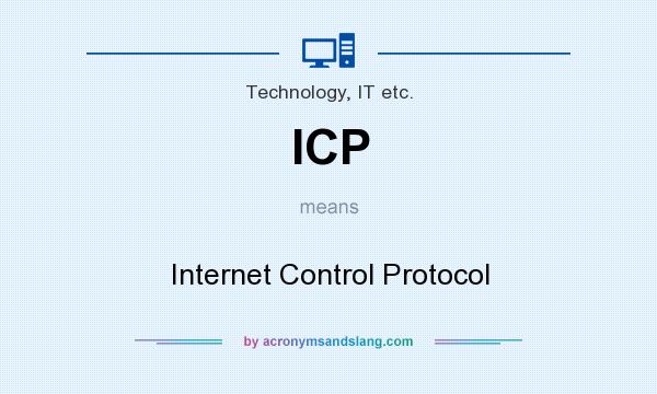 What does ICP mean? It stands for Internet Control Protocol