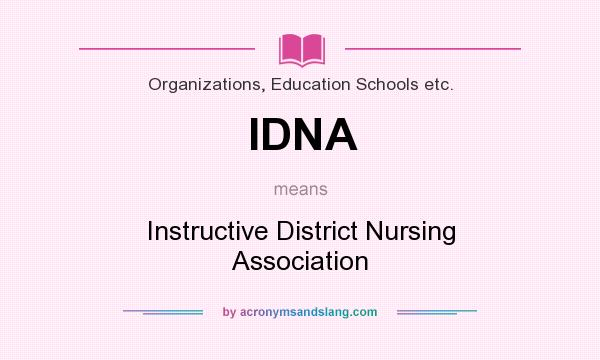 What does IDNA mean? It stands for Instructive District Nursing Association