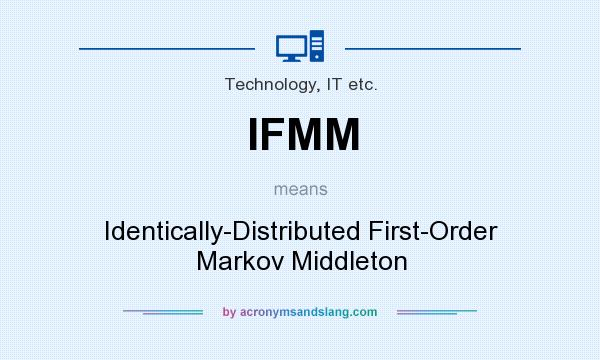 What does IFMM mean? It stands for Identically-Distributed First-Order Markov Middleton