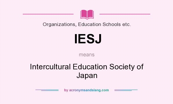 What does IESJ mean? It stands for Intercultural Education Society of Japan