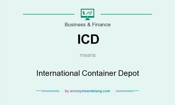 What does ICD mean? It stands for International Container Depot