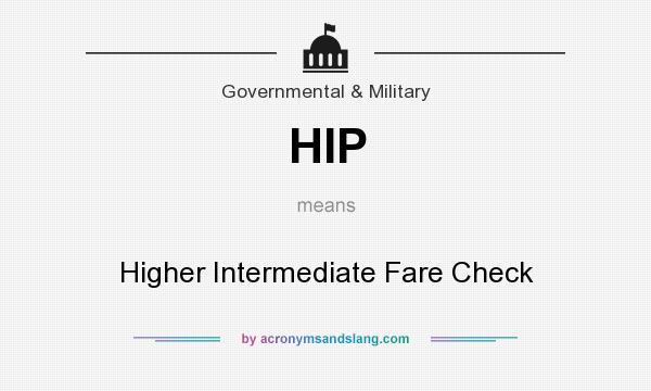 What does HIP mean? It stands for Higher Intermediate Fare Check