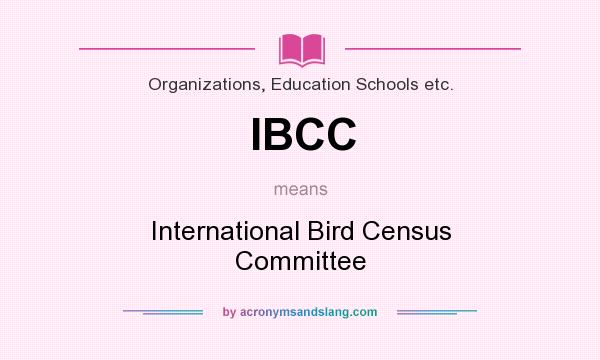 What does IBCC mean? It stands for International Bird Census Committee