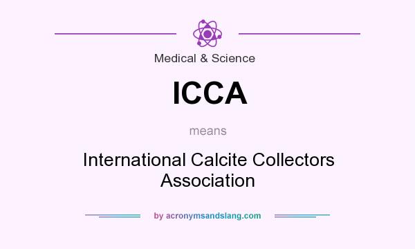 What does ICCA mean? It stands for International Calcite Collectors Association