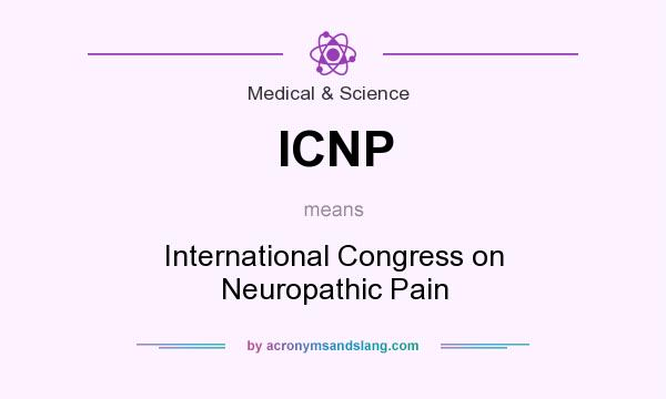 What does ICNP mean? It stands for International Congress on Neuropathic Pain