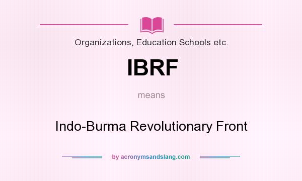 What does IBRF mean? It stands for Indo-Burma Revolutionary Front