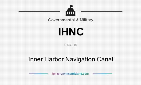 What does IHNC mean? It stands for Inner Harbor Navigation Canal