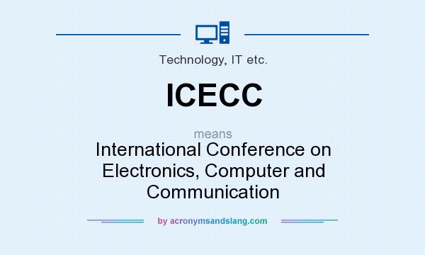 What does ICECC mean? It stands for International Conference on Electronics, Computer and Communication