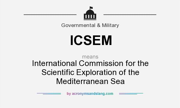 What does ICSEM mean? It stands for International Commission for the Scientific Exploration of the Mediterranean Sea