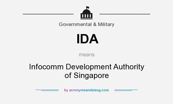 What does IDA mean? It stands for Infocomm Development Authority of Singapore