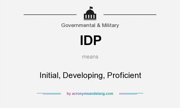 What does IDP mean? It stands for Initial, Developing, Proficient