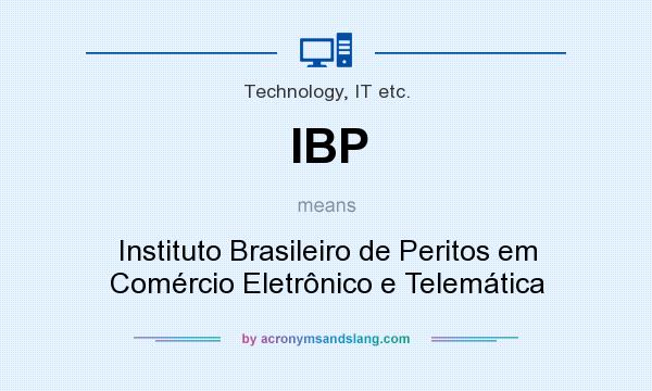 What does IBP mean? It stands for Instituto Brasileiro de Peritos em Comércio Eletrônico e Telemática