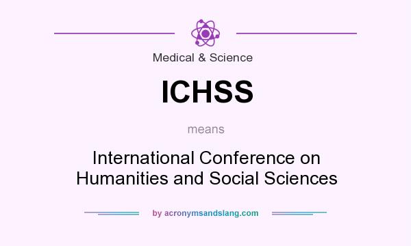 What does ICHSS mean? It stands for International Conference on Humanities and Social Sciences
