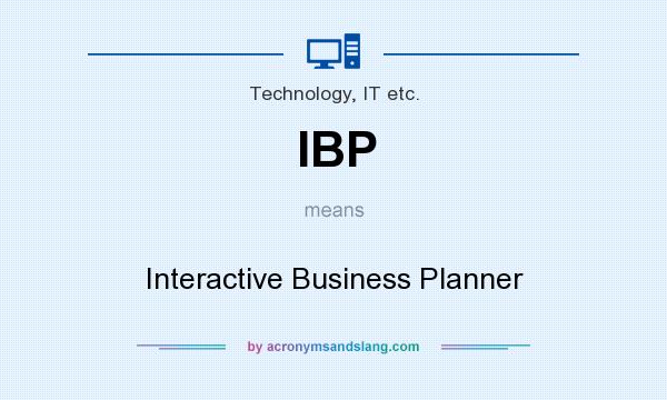 What does IBP mean? It stands for Interactive Business Planner