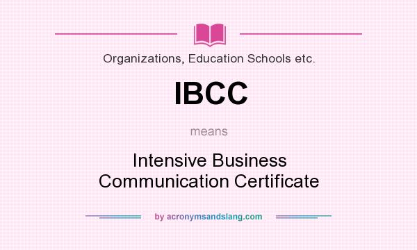What does IBCC mean? It stands for Intensive Business Communication Certificate