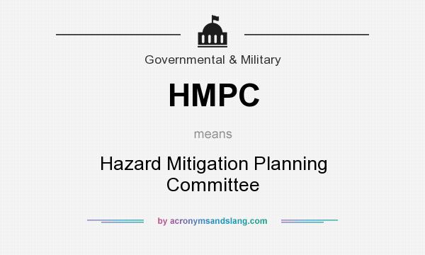 What does HMPC mean? It stands for Hazard Mitigation Planning Committee